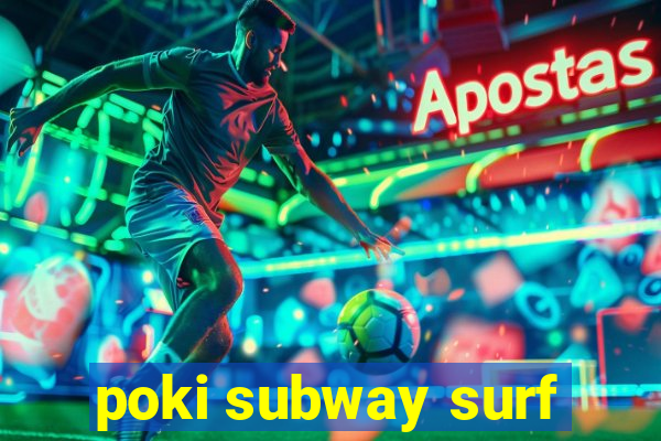 poki subway surf